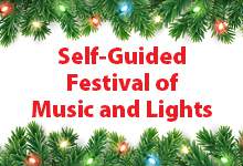 Image has white background with green trim and holiday lights.Red text reads: Self-Guided Festival of Music and Lights